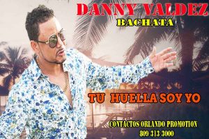 Danny Valdez – Tu Huella Soy Yo
